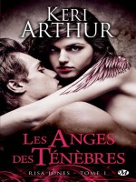 Risa Jones, T1 : Les Anges Des Tenebres de Arthur/keri chez Milady