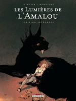 Les Lumieres De L'amalou - Integrale T1 A T5 de Gibelin-c Wendling-c chez Delcourt