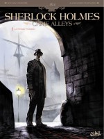 Sherlock Holmes - Crime Alley T1 - Le Premier Probleme de Cordurie Nespolino chez Soleil