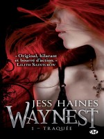 Waynest, T1 : Traquee de Haines/jess chez Milady