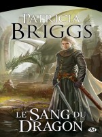 Le Sang Du Dragon de Briggs/patricia chez Milady