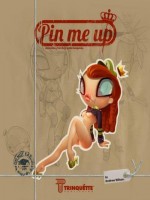 Pin Up Me de Andrew Wilson chez Trinquette