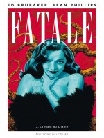 Fatale T2 - La Main Du Diable de Brubaker-e Phillips- chez Delcourt