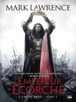 L'empire Brise T3 L'empereur Ecorche de Lawrence-m chez Bragelonne