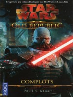 Star Wars N110 The Old Republic T2 Complots de Kemp Paul chez Pocket