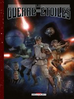 La Guerre Des Etoiles de Rinzler-j Mayhew-m chez Delcourt