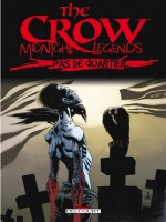 The Crow - Midnight Legends T1 - Pas De Quartier de Prosser-j Adlard-c chez Delcourt