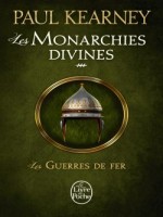 Les Guerres De Fer (les Monarchies Divines, Tome 3) de Kearney-p chez Lgf