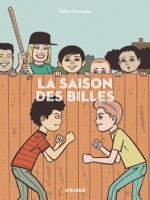 Saison Des Billes (la) de Hernandez/gilbert chez Atrabile