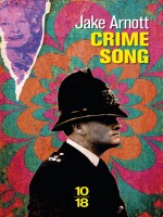 Crime Song de Arnott Jake chez 10 X 18