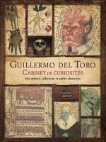 Guillermo Del Toro - Cabinet De Curiosites de Xxx chez Huginn Muninn