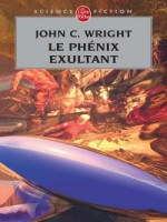 Le Phenix Exultant (l'oecumene D'or, Tome 2) de Wright-j chez Lgf