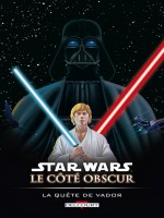 Star Wars - Le Cote Obscur T03 - La Quete De Vador de Xxx chez Delcourt