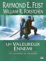 Les Legendes De Krondor, Un Valeureux Ennemi de Feist-r.e chez Bragelonne