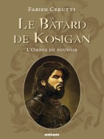 Batard De Kosigan (le) de Cerutti/fabien chez Mnemos