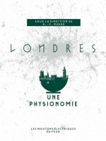 Londres, Une Physionomie de Collectif/ruaud chez Moutons Electr