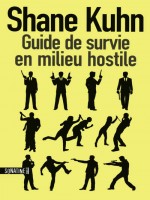 Guide De Survie En Milieu Hostile de Kuhn Shane chez Sonatine