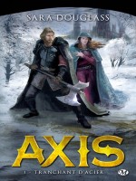 Axis, T1 : Tranchant D'acier de Douglass Sara chez Milady