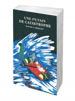 Putain De Catastrophe (une) de Carkeet/david chez Louverture