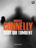 Ceux Qui Tombent de Connelly-m chez Calmann-levy