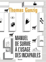 Manuel De Survie A L Usage Des Incapables de Gunzig T chez Diable Vauvert