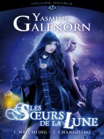 Les Soeurs De La Lune, T1 : Les Soeurs De La Lune Integrale 1 de Galenorn/yasmine chez Milady