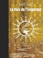 Voix De L'empereur 1 (la) - Le Corbeau Et La Torche de Ouali Nabil chez Mnemos