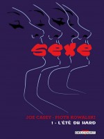 Sexe T1 - L'ete Du Hard de Casey-j Kowalski-p chez Delcourt