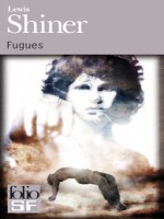 Fugues de Shiner Lewis chez Gallimard