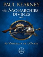 Les Vaisseaux De L'ouest (les Monarchies Divines, Tome 5) de Kearney-p chez Lgf