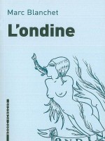 Ondine (l') de Blanchet/marc chez Arbre Vengeur