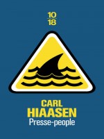 Presse-people de Hiaasen Carl chez 10 X 18