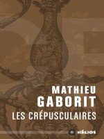 Crepusculaires (les) de Gaborit/mathieu chez Mnemos