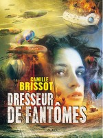 Dresseur De Fantomes de Brissot Camille chez Atalante