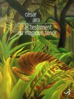 Testament Du Magicien Tenor (le) de Aira Cesar chez Bourgois