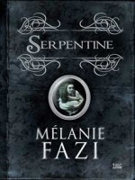 Serpentine de Fazi -m chez Bragelonne