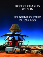 Les Derniers Jours Du Paradis de Wilson Rob Char chez Denoel