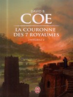 La Couronne Des Sept Royaumes - Integrale - 4 de Coe David B. chez J'ai Lu