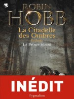 Le Prince Batard de Hobb Robin chez Pygmalion