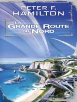 La Grande Route Du Nord de Hamilton Peter-f chez Bragelonne