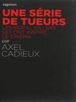 Serie De Tueurs (une) de Cadieux/axel chez Capricci