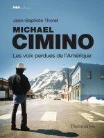 Michael Cimino, Les Voix Perdues De L'amerique de Thoret Jean Baptiste chez Flammarion