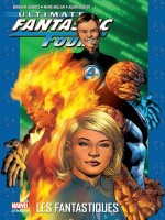 Ultimate Fantastic Four T01 de Bendis Millar Kubert chez Panini