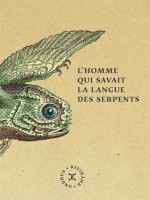 Homme Qui Savait La Langue Des Serpents (l') de Kivirahk Andrus chez Le Tripode