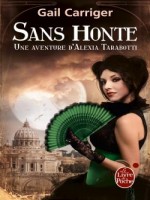 Sans Honte (le Protectorat De L'ombrelle, Tome 3) de Carriger-g chez Lgf