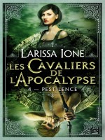 Les Cavaliers De L'apocalypse T4 Pestilence de Ione-l chez Bragelonne