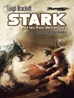 Stark Et Les Rois Des Etoiles de Brackett Leigh chez Belial