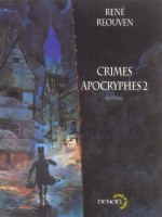 Crimes Apocryphes T2 de Reouven Rene chez Denoel