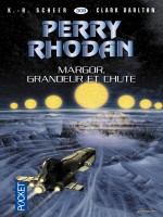 Perry Rhodan N309 Margor  Grandeur Et Chute de Scheer K H chez Pocket