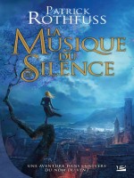 La Musique Du Silence de Rothfuss-p chez Bragelonne